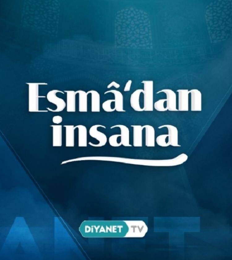 Esma'dan İnsana